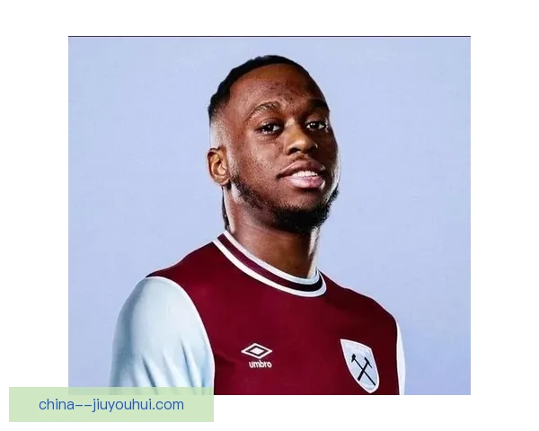 西汉姆联官方宣布签下万比萨卡强化防线实力提升